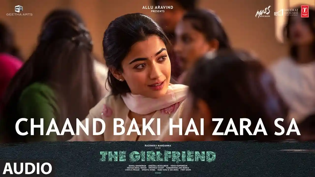 Chaand-Baki-Hai-Zara-Sa-Song-Poster-The-Girlfriend
