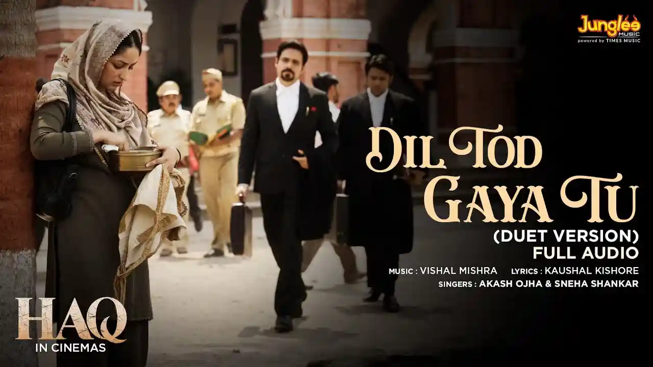 Dil Tod Gaya Tu - Duet Version Song Poster from Haq
