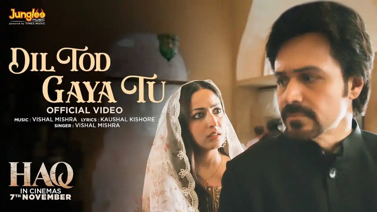 Dil Tod Gaya Tu Song Poster from Haq