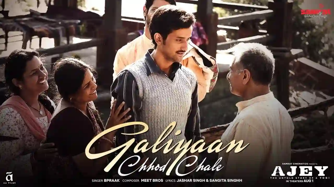 Galiyaan Chhod Chale Song Poster from AJEY The Untold Story Of A Yogi