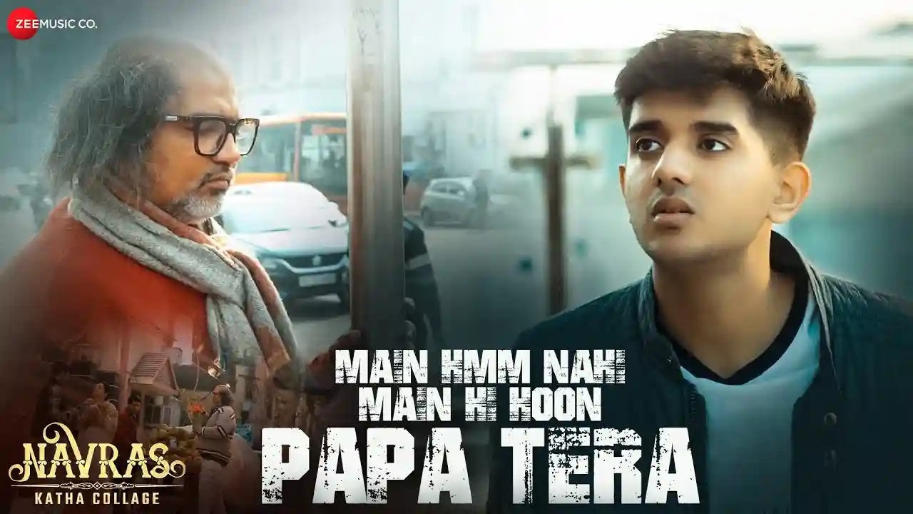 Main Hmm Nahi Main Hi Hoon Papa Tera Song Poster from Navras
