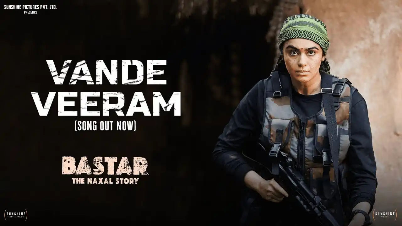 Vande Veeram Song Poster from Bastar - The Naxal Story