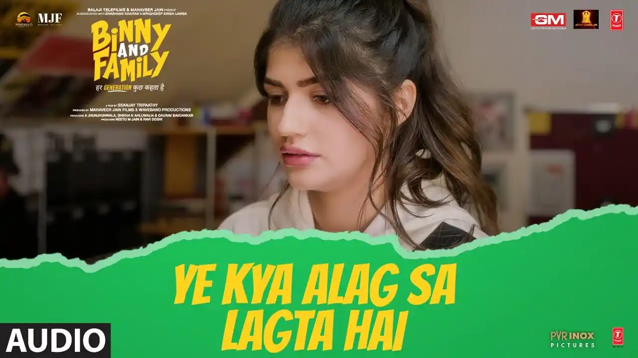 Ye Kya Alag Sa Lagta Hai Song Poster from Binny and Family
