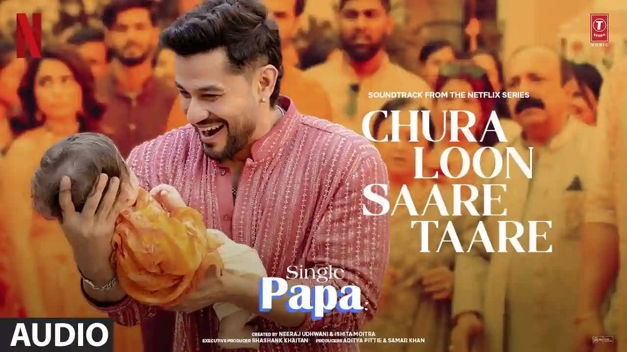 Chura Loon Saare Taare Song Poster from Single Papa