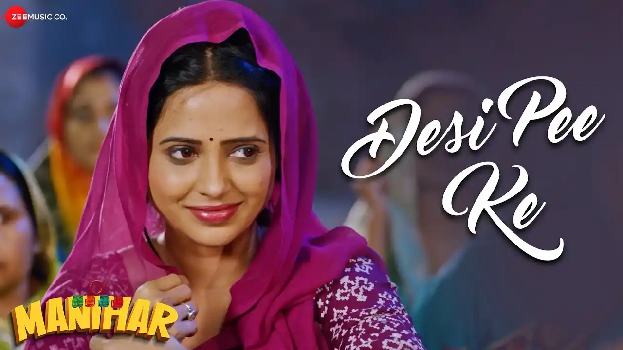 Desi Pee Ke Song Poster from Manihar