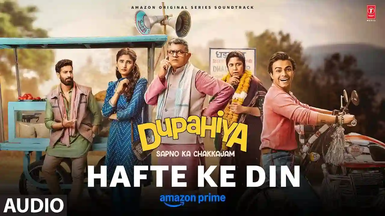 Hafte Ke Din Song Poster from Dupahiya