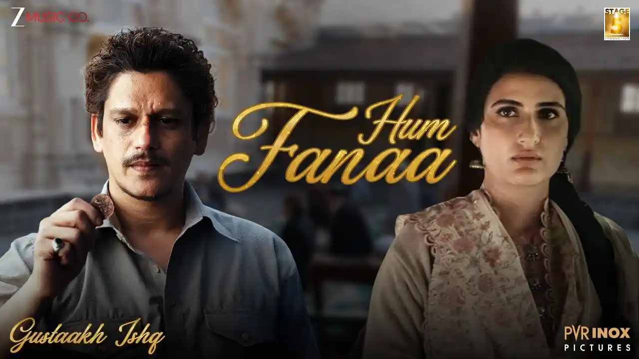 Hum Fanaa Song Poster from Gustaakh Ishq