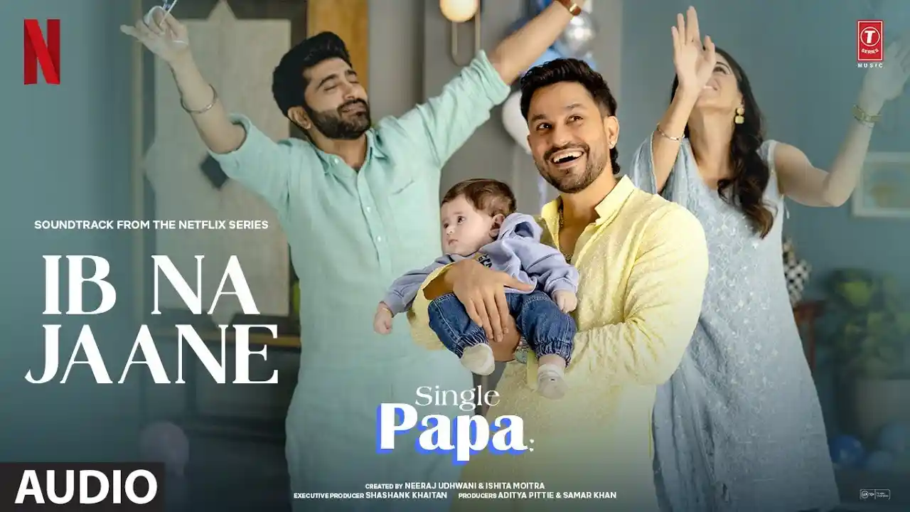 Ib Na Jaane Song Poster from Single Papa