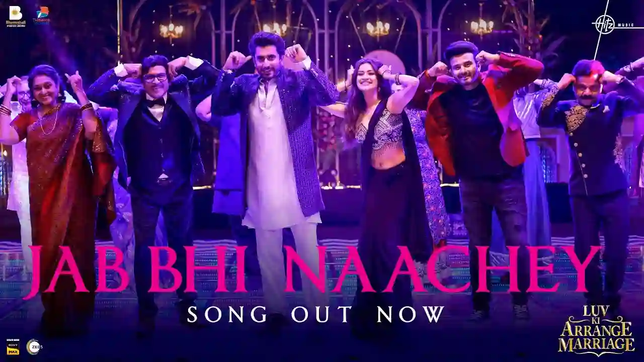 Jab Bhi Naachey Song Poster from Luv Ki Arrange Marriage
