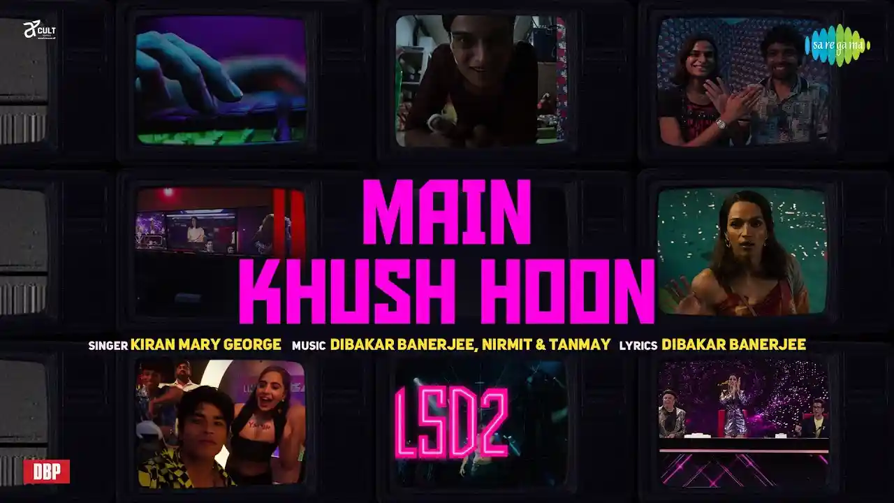 Main Khush Hoon Song Poster from LSD 2