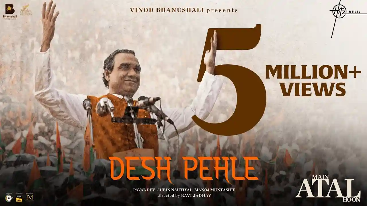 Mera Desh Pehle Song Poster from Main Atal Hoon