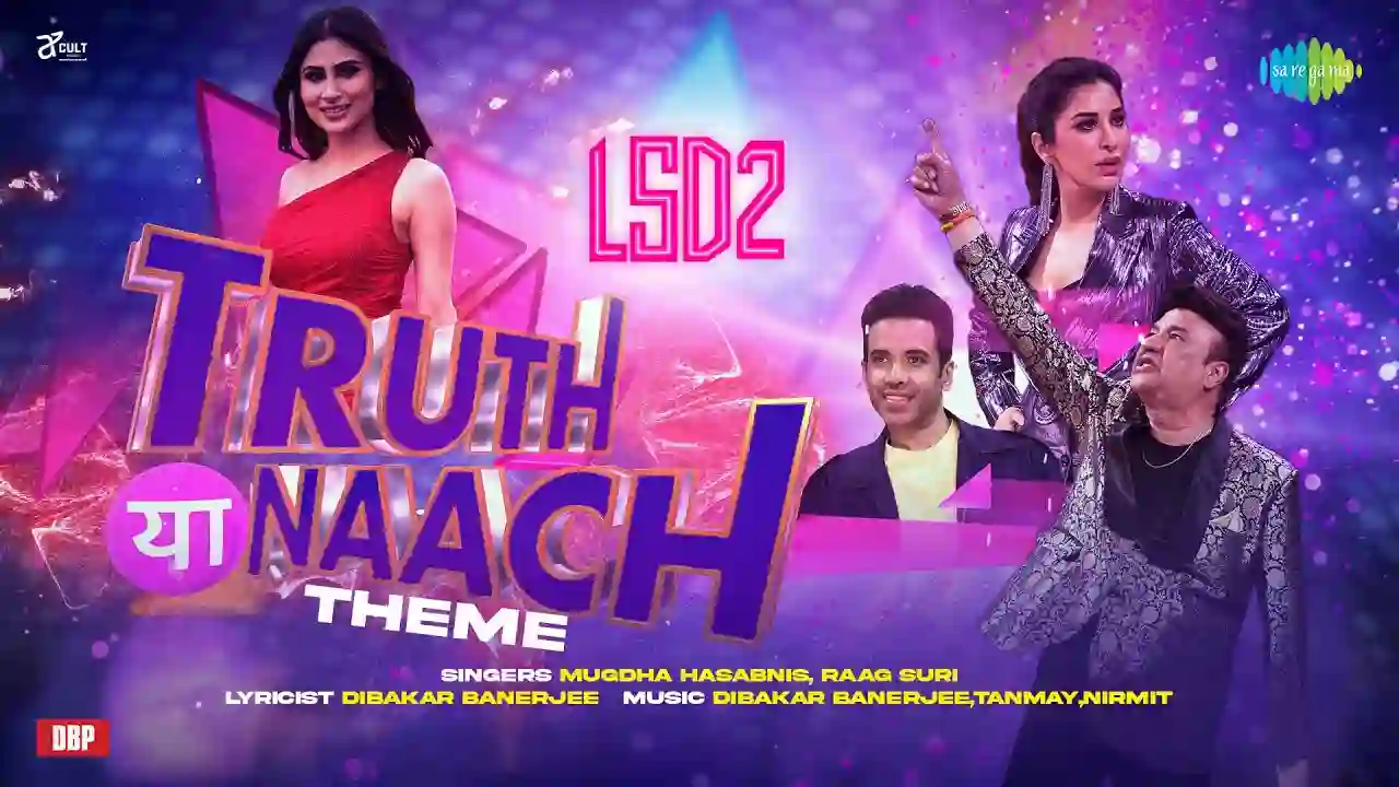 Truth Ya Naach Theme Song Poster from LSD 2