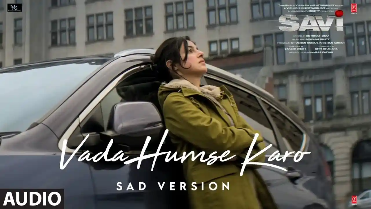 Vada Humse Karo - Sad Version Song Poster from SAVI
