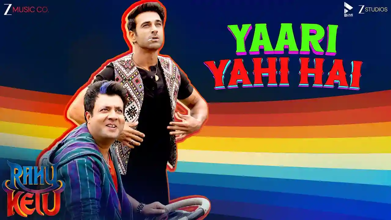 Yaari Yahi Hai Song Poster from Rahu Ketu