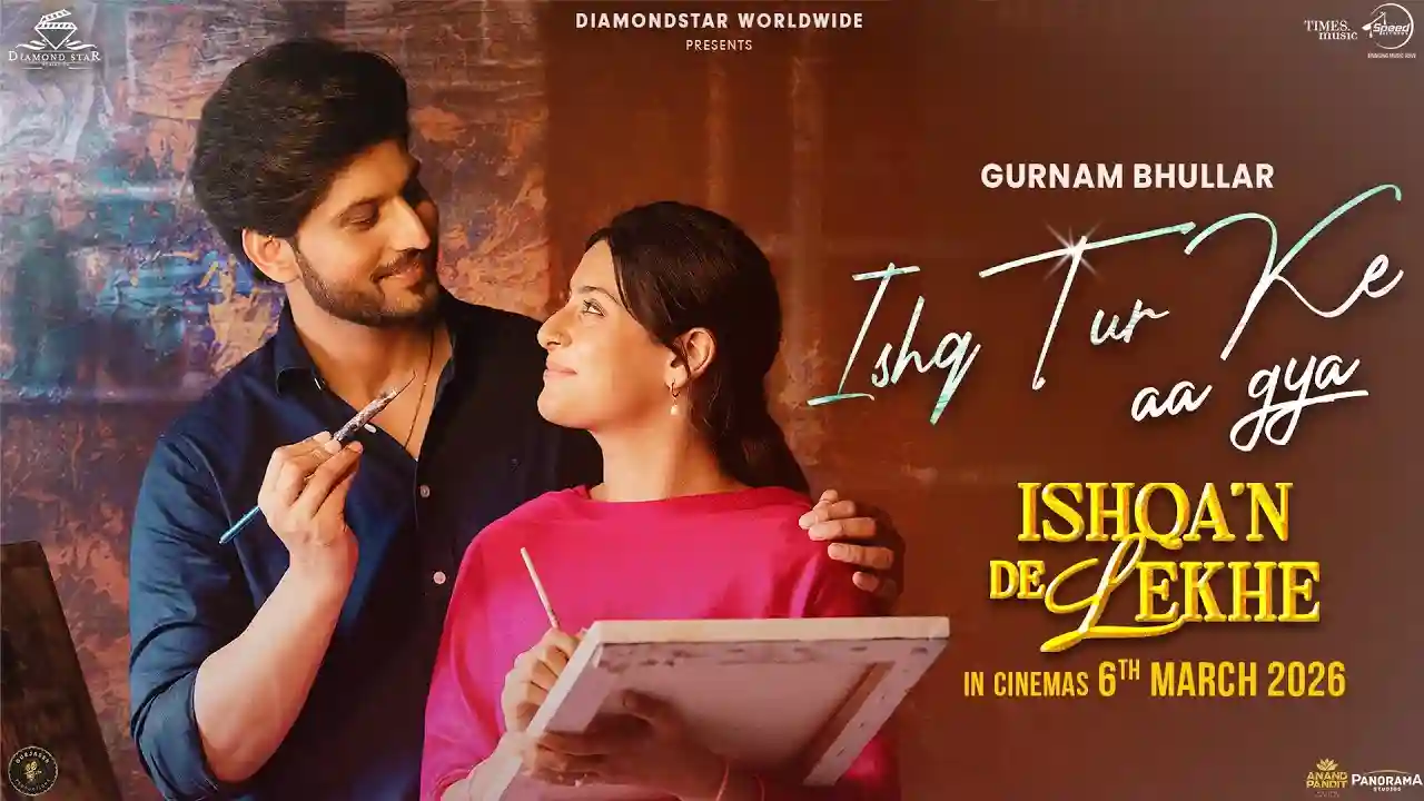 Ishq Tur Ke Aa Gya Song Poster from Ishqa’n De Lekhe