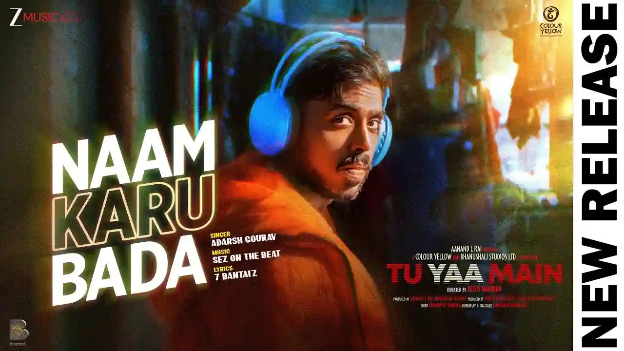 Naam Karu Bada Song Poster from Tu Yaa Main