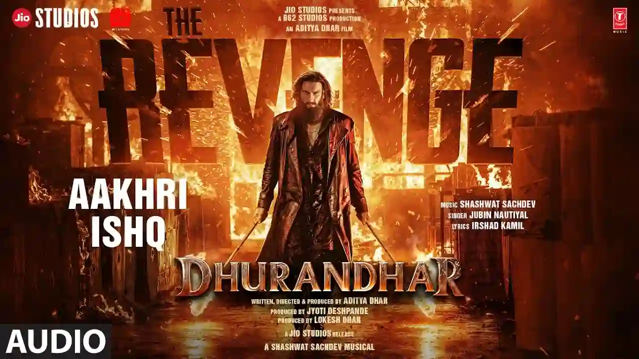 Aakhri Ishq Song Poster from Dhurandhar 2 The Revenge