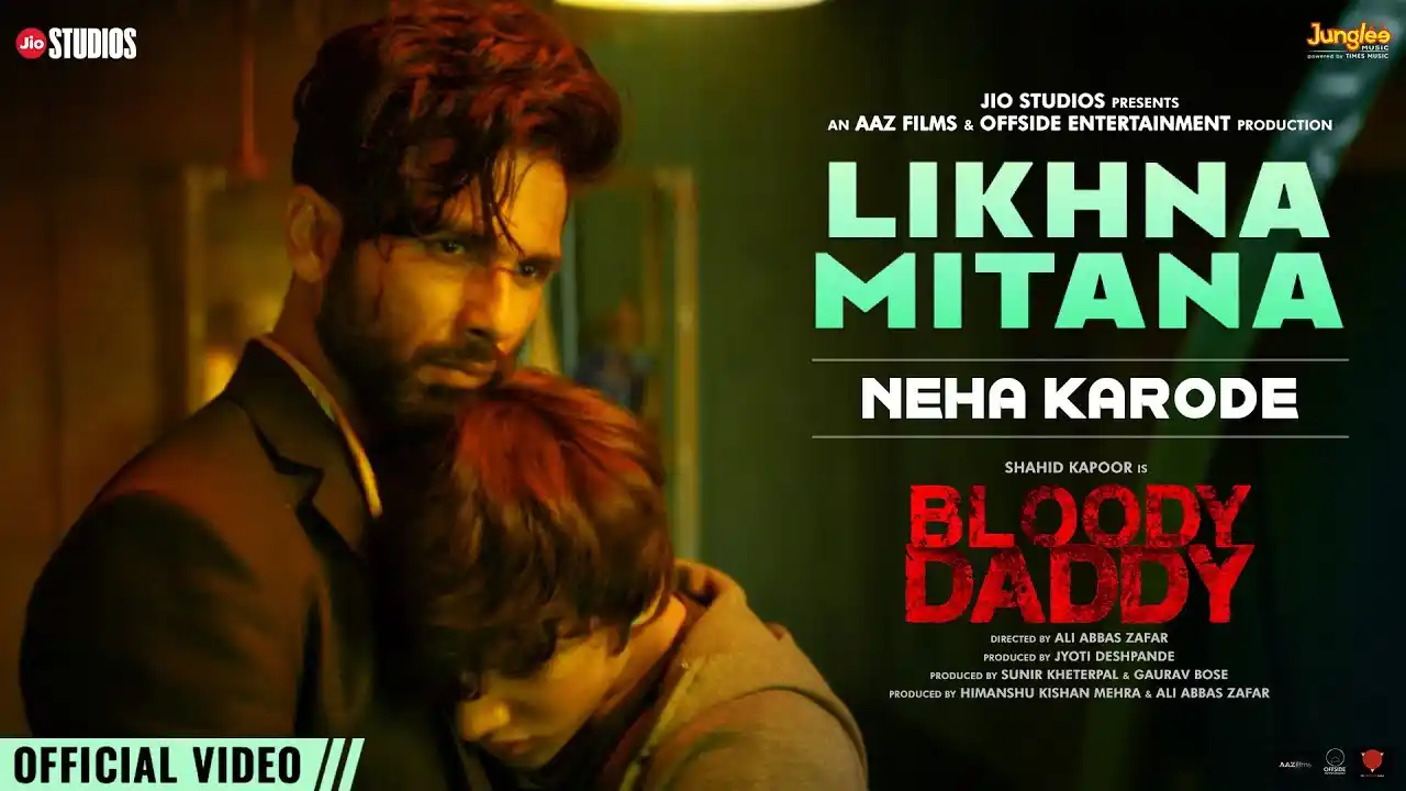 Likhna Mitana Song Poster from Bloody Daddy