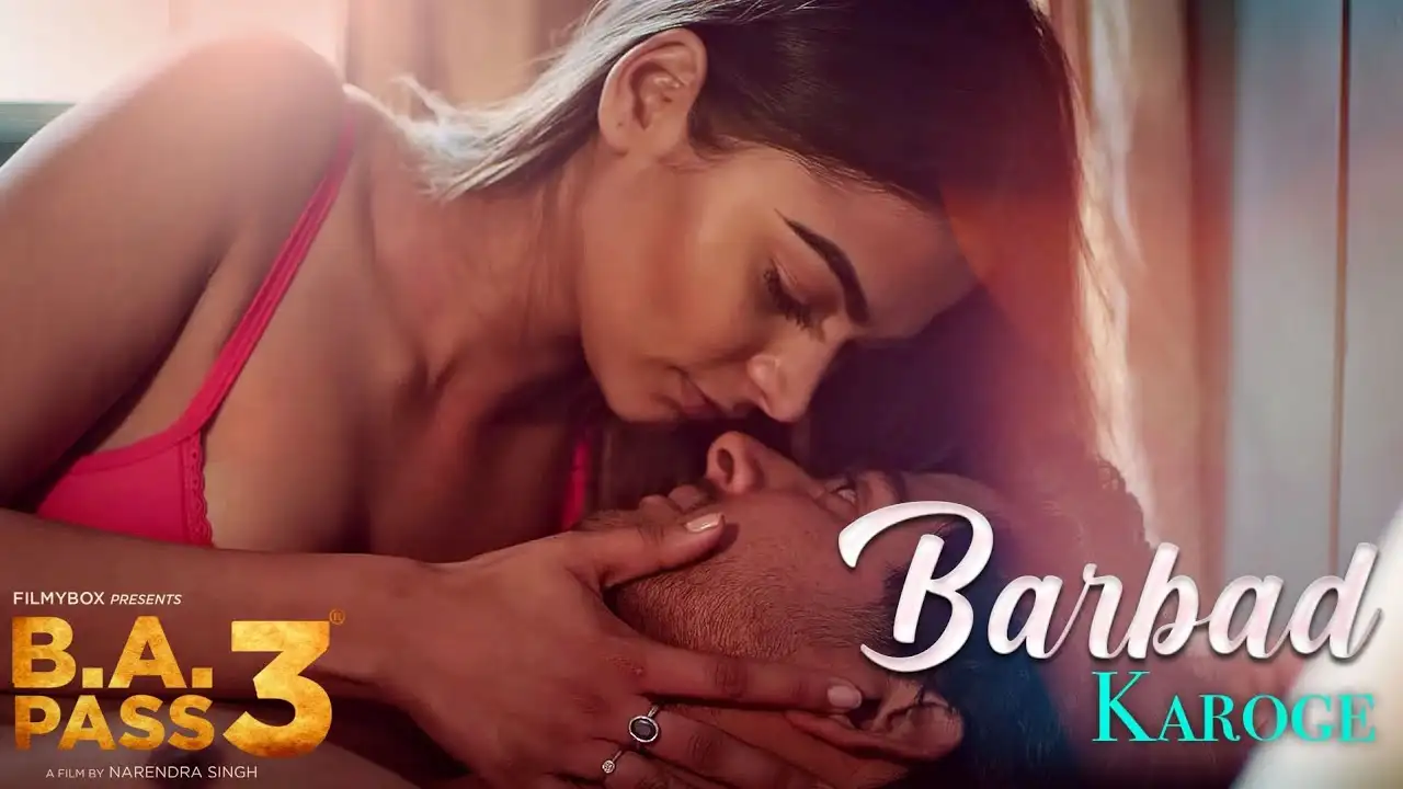 Barbaad Karoge Song Poster from B.A. Pass 3