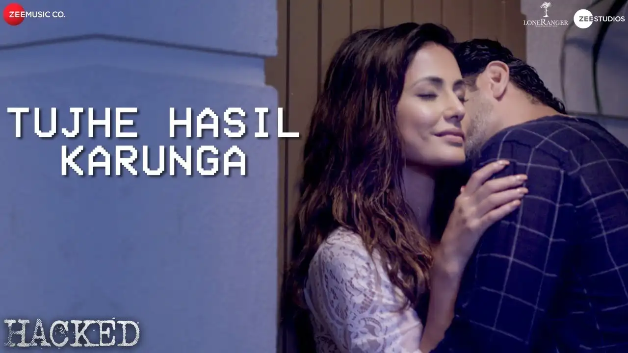 Tujhe Haasil Karoonga Song Poster from Hacked