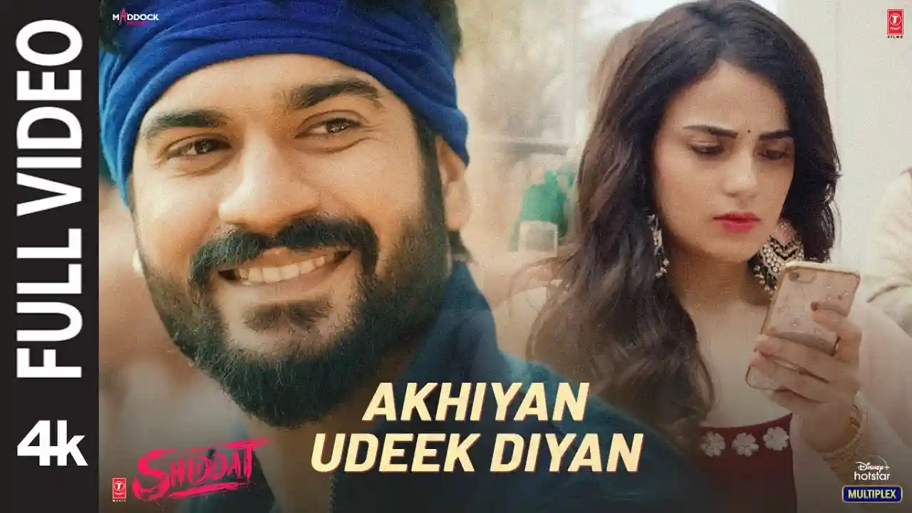 Akhiyan Udeek Diyan Song Poster from Shiddat