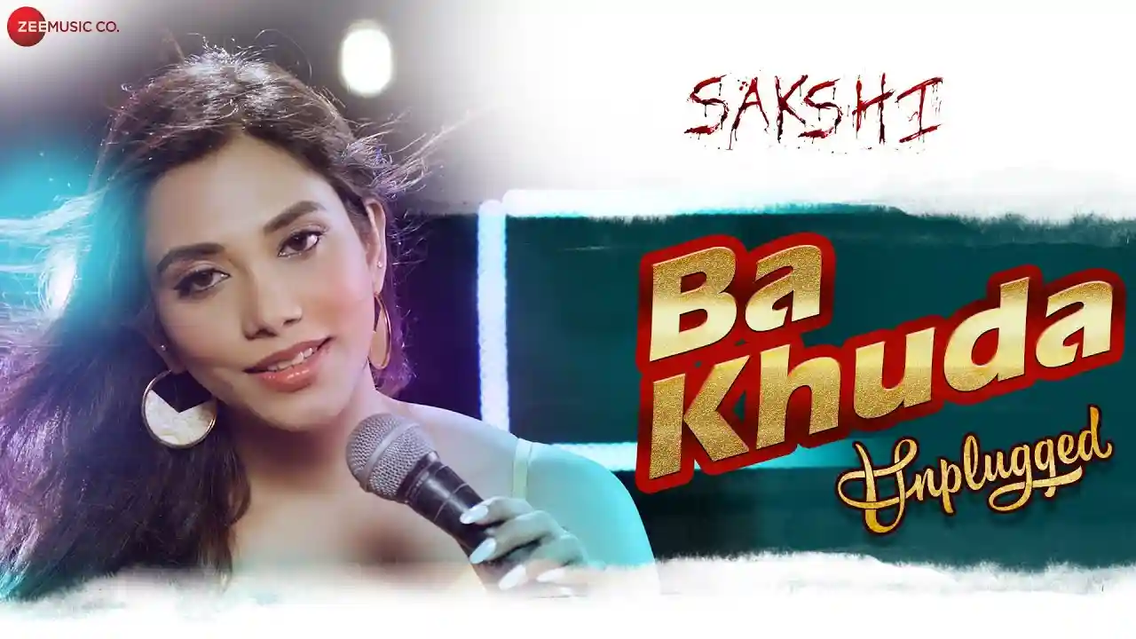 Ba Khuda Ba Khuda Ishq Tumse Hua - Unplugged Song Poster from Sakshi