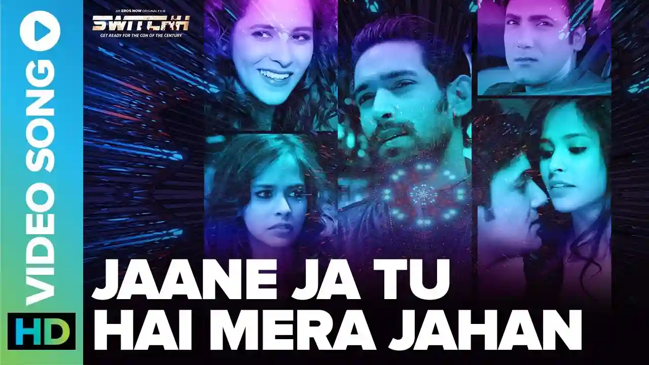 Jaane Jaan Tu Hai Mera Jahan Song Poster from Switchh