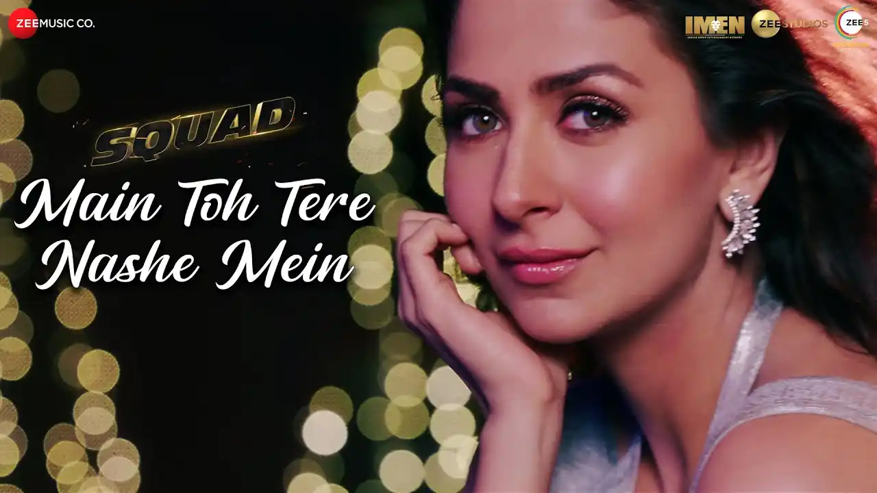 Main Toh Tere Nashe Mein Song Poster from Squad