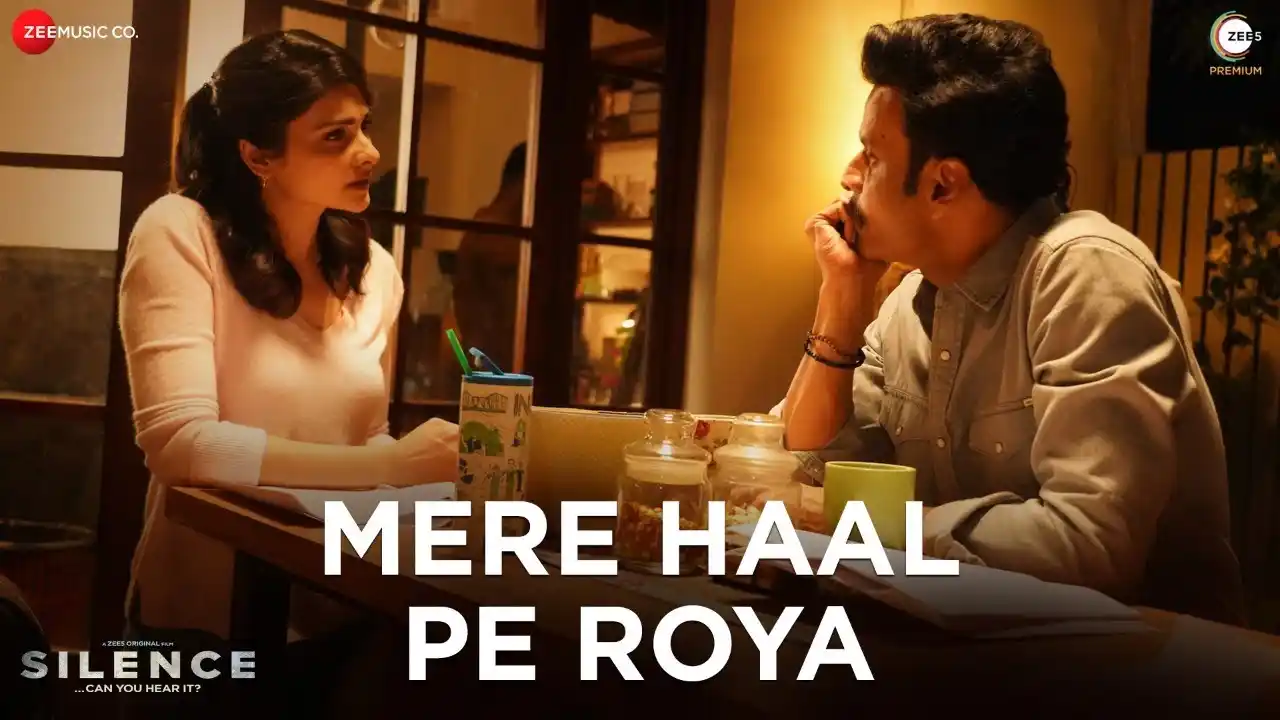 Mere Haal Pe Roya Song Poster from Silence... Can You Hear It?