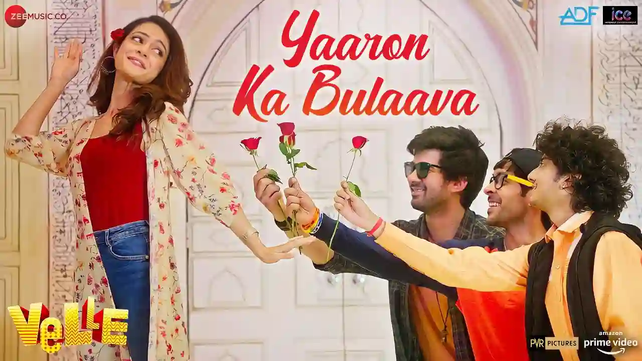 Yaaron Ka Bulaava Song Poster from Velle