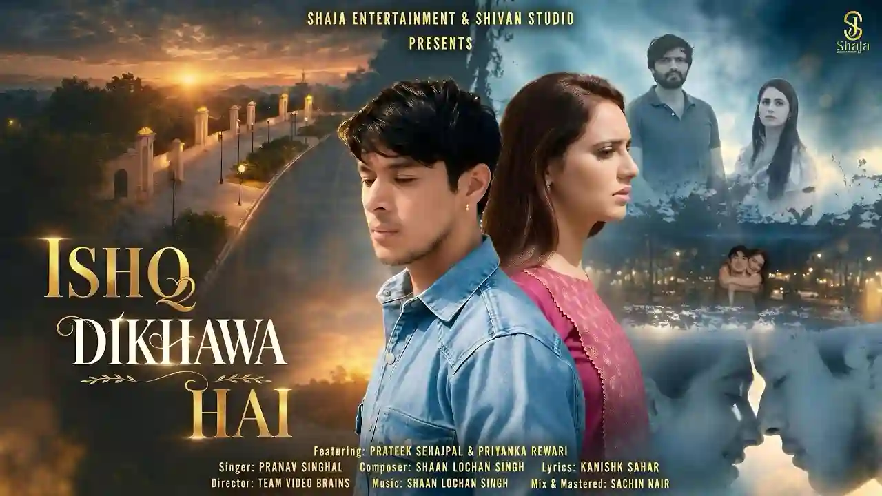 Ishq Dikhawa Hai Song Poster from Shaja Entertainment