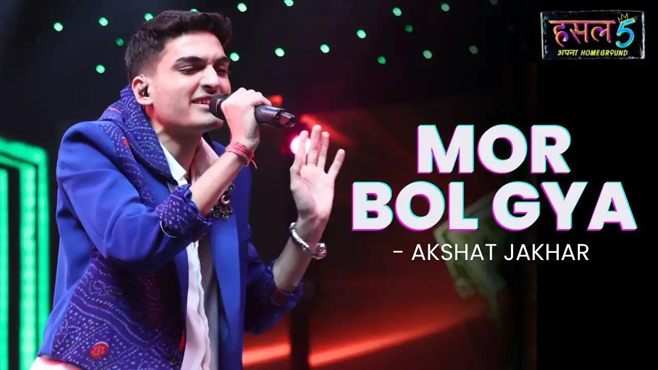 Mor Bol Gya Song Poster from Hustle 5 Apna Homeground