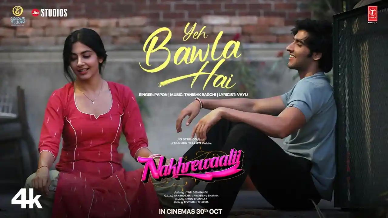 Yeh Bawla Hai Song Poster from Nakhrewaalii