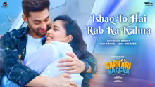 Ishaq-To-Hai-Rab-Ka-Kalma-Song-Poster-Sarkari-Baccha