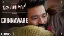 Chinnaware Song Poster from Tere Ishk Mein
