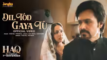 Dil Tod Gaya Tu Song Poster from Haq