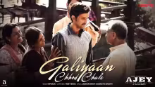 Galiyaan Chhod Chale Song Poster from AJEY The Untold Story Of A Yogi