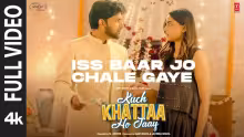 Iss Baar Jo Chale Gaye Song Poster from Kuch Khattaa Ho Jaay