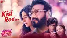 Kisi Roz Song Poster from Auron Mein Kahan Dum Tha