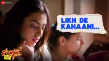 Likh De Kahaani Song Poster from Aayushmati Geeta Matric Pass