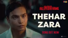 Theher Zara Song Poster from All India Rank