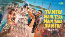 Tu Meri Main Tera Main Tera Tu Meri Song Poster from Tu Meri Main Tera Main Tera Tu Meri