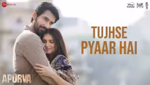 Tujhse Pyaar Hai Song Poster from Apurva