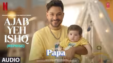 Ajab Yeh Ishq Reprise Song Poster from Single Papa