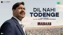 Dil Nahi Todenge Song Poster from Maidaan