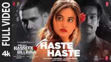 Haste Haste Song Poster from Phir Aayi Hasseen Dillruba