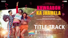 Khwaabon Ka Jhamela –Title Track Song Poster from Khwaabon Ka Jhamela