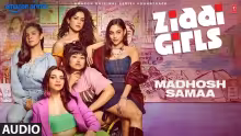 Madhosh Samaa Song Poster from Ziddi Girls