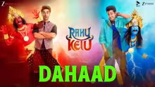 Dahaad Song Poster from Rahu Ketu