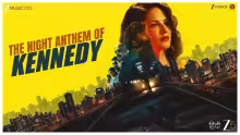 The Night Anthem of Kennedy Song Poster from Kennedy